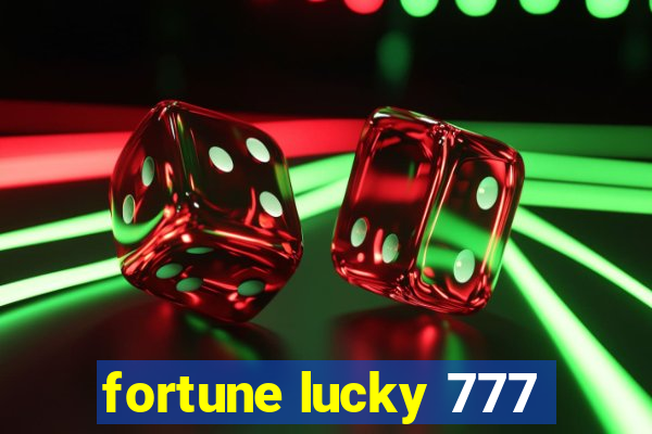 fortune lucky 777